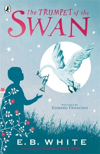 TheTrumpet of the Swan by White, E. B. ( Author ) ON Sep-27-2007, Paperback