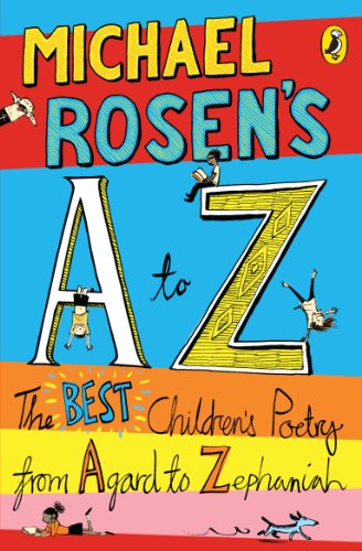 Michael Rosens A-Z: The best childrens poetry from Agard to Zephaniah