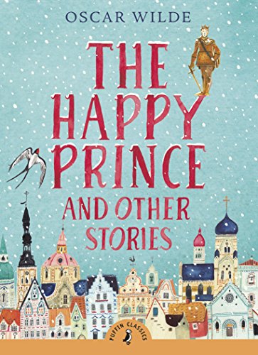 The Happy Prince & Other Stories (Puffin Classics)