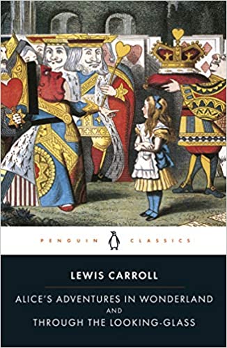 Alices Adventures in Wonderland and Through the Looking Glass