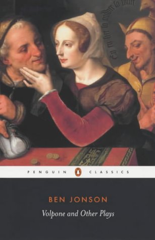 Volpone and Other Plays: Volpone, The Alchemist, Bartholomew Fair (Penguin Classics)