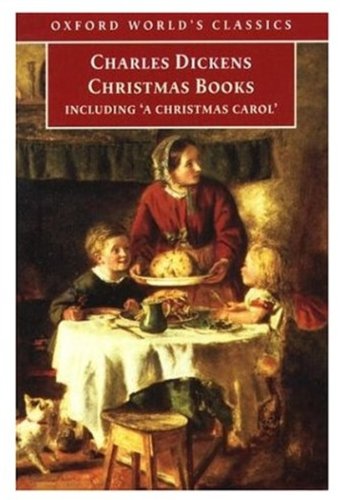 Oxford World s Classics: Christmas Books