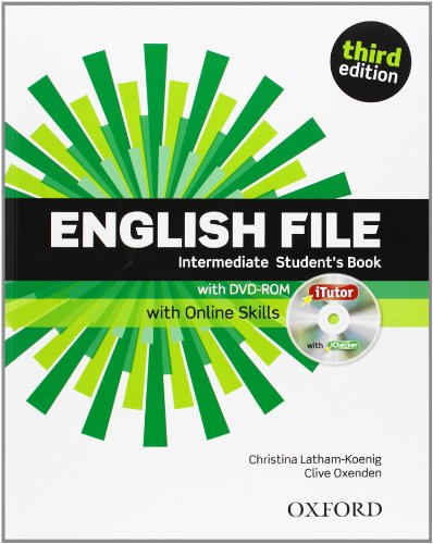 English File third edition: Intermediate: Student s Book with iTutor and Online Skills