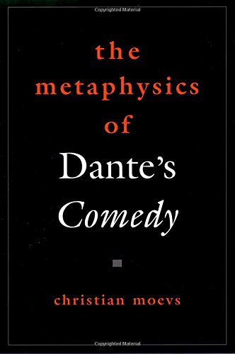 The Metaphysics of Dante s Comedy (American Academy of Religion Reflection and Theory in the St)