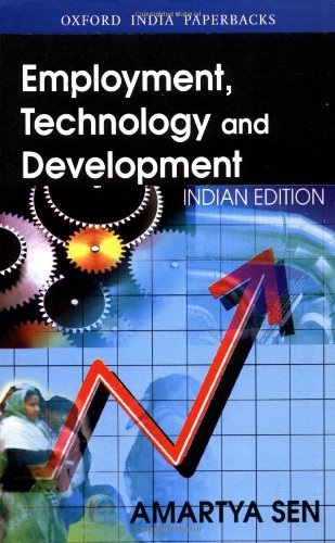 Employment, Technology and Development (Oxford India Paperbacks)