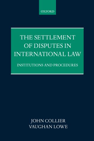 The Settlement of Disputes in International Law: Institutions and Procedures