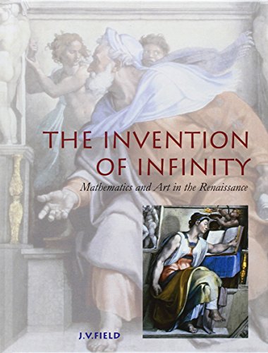 The Invention of Infinity: Mathematics and Art in the Renaissance