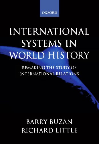 International Systems In World History: Remaking the Study of International Relations
