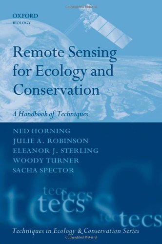 Remote Sensing for Ecology and Conservation: A Handbook of Techniques (Techniques in Ecology & Conservation)