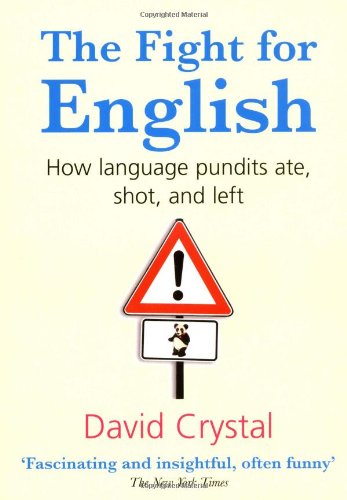 The Fight for English: How language pundits ate, shot, and left