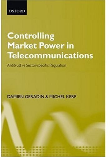 Controlling Market Power in Telecommunications: Antitrust vs. Sector-Specific Regulation