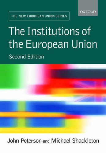 The Institutions of the European Union (New European Union Series)