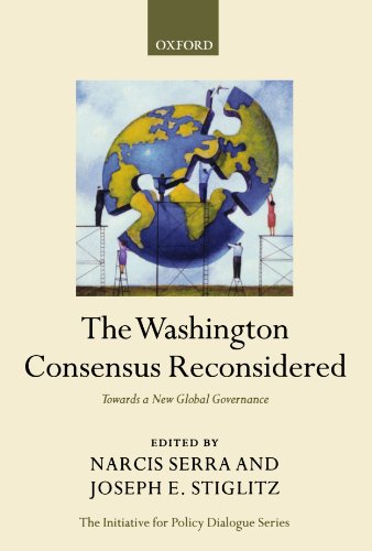 The Washington Consensus Reconsidered: Towards a New Global Governance (Initiative for Policy Dialogue)