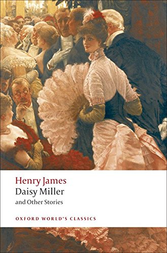 Daisy Miller and Other Stories (Oxford World s Classics)