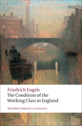 The Condition of the Working Class in England (Oxford World s Classics)