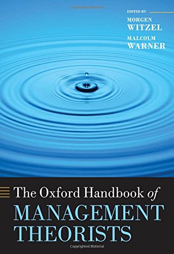 The Oxford Handbook of Management Theorists (Oxford Handbooks)