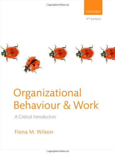 Organizational Behaviour and Work: A Critical Introduction