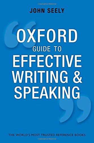 Oxford Guide to Effective Writing and Speaking: How to Communicate Clearly