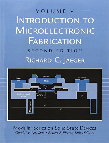 Introduction to Microelectronic Fabrication: 5 (Modular Series on Solid State Devices)
