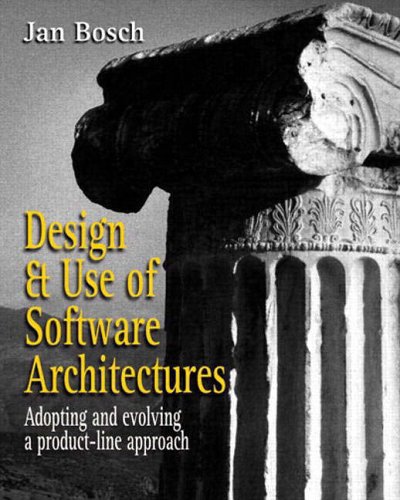 Design and Use of Software Architectures: Adopting and Evolving a Product-Line Approach (ACM Press)