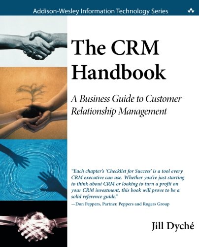 CRM Handbook, The:A Business Guide to Customer Relationship Management