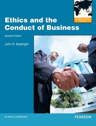 Ethics and the Conduct of Business:International Edition
