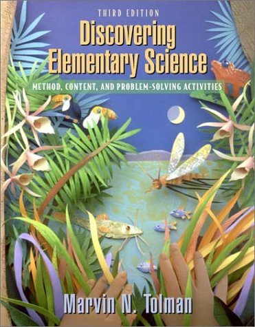 Discovering Elementary Science: Method, Content and Problem Solving Activities