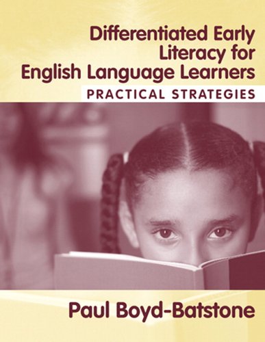 Differentiated Early Literacy for English Language Learners:Practical Strategies