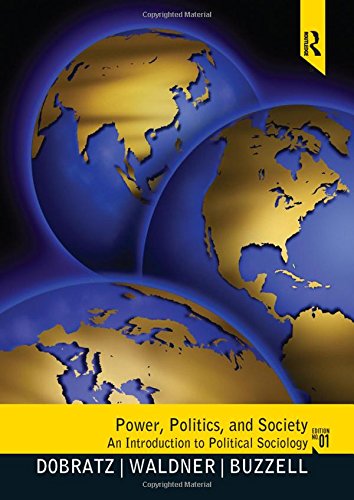 Power, Politics, and Society: An Introduction to Political Sociology: Debates in the Sociology of Power