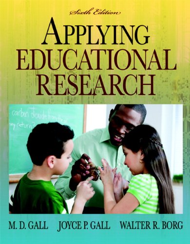 Applying Educational Research: How to Read, Do, and Use Research to Solve Problems of Practice (myeducationlab (Access Codes))