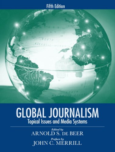 Global Journalism:Topical Issues and Media Systems