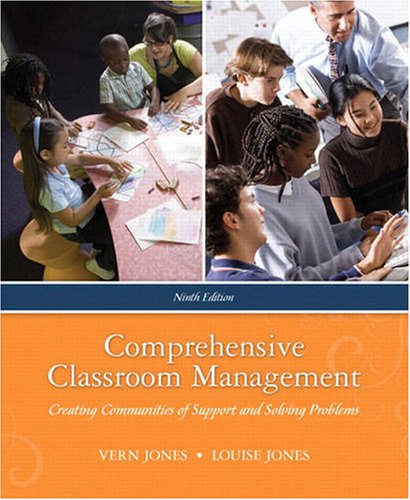 Comprehensive Classroom Management:Creating Communities of Support andSolving Problems