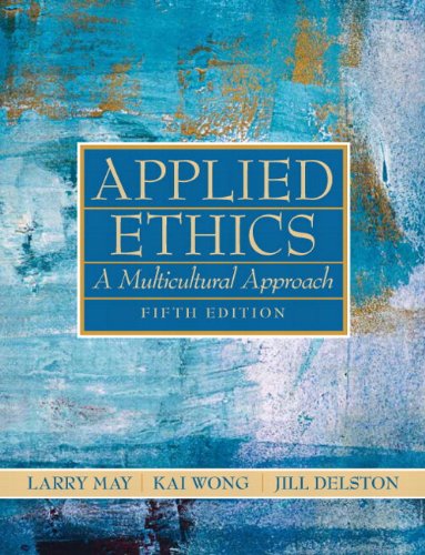 Applied Ethics: A Multicultural Approach