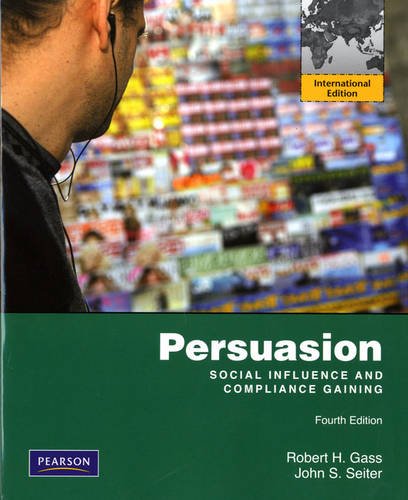 Persuasion, Social Influence, and Compliance Gaining:International Edition