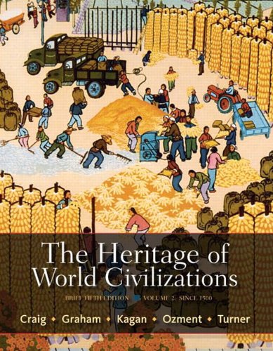 The Heritage of World Civilizations: Brief Edition Volume 2