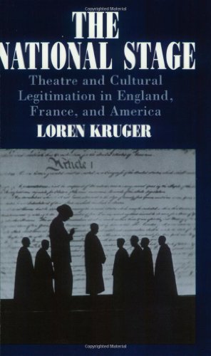 The National Stage: Theatre and Cultural Legitimation in England, France and America