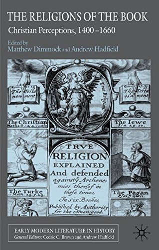 The Religions of the Book: Christian Perceptions, 1400-1660 (Early Modern Literature in History)