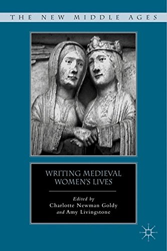 Writing Medieval Women s Lives (The New Middle Ages)