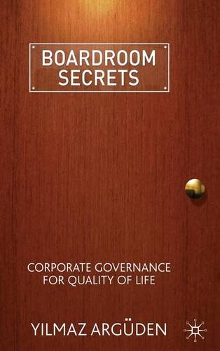 Boardroom Secrets: Corporate Governance for Quality of Life