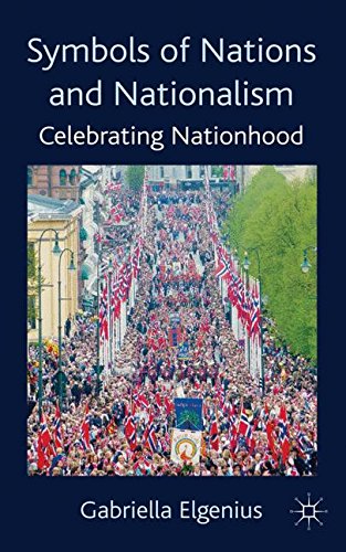 Symbols of Nations and Nationalism: Celebrating Nationhood