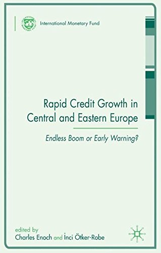 Rapid Credit Growth In Central And Eastern Europe (Rcgcea): Endless Boom or Early Warning? (Procyclicality of Financial Systems in Asia)