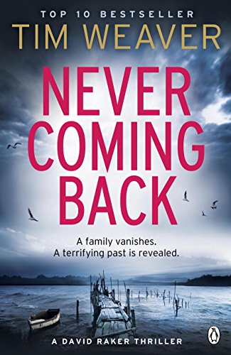 Never Coming Back: David Raker Novel #4