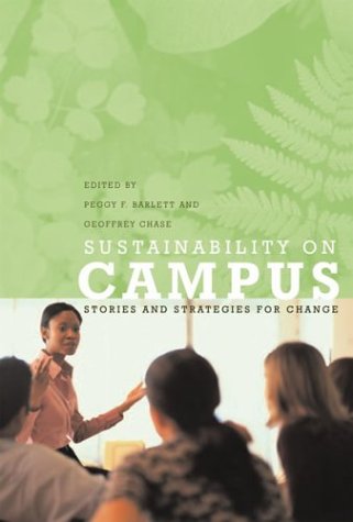 Sustainability on Campus: Stories and Strategies for Change (Urban & Industrial Environments) (Urban and Industrial Environments)