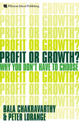 Profit or Growth?: Why You Don t Have to Choose