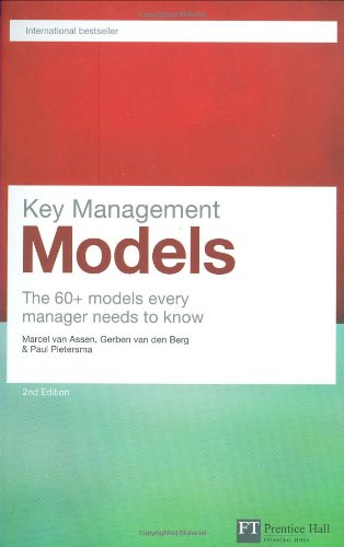 Key Management Models: The 60+ Models Every Manager Needs to Know (Financial Times Series)