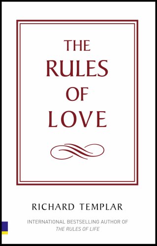 The Rules of Love:A personal code for happier, more fulfilling relationships