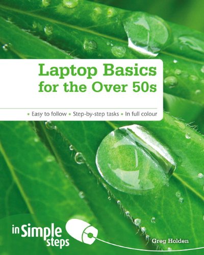 Laptop Basics for the Over 50s in Simple Steps