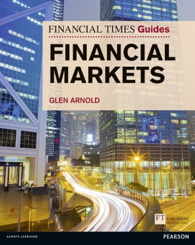 Financial Times Guide to the Financial Markets (The FT Guides)