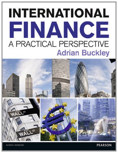 International Finance; A Practical Perspective