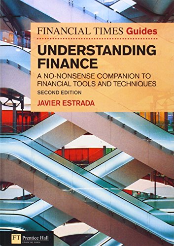 FT Guide to Understanding Finance: A No-nonsense Companion to Financial Tools and Techniques (The FT Guides)